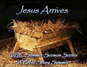 A Bible Story Summer - 2 - Jesus Arrives
