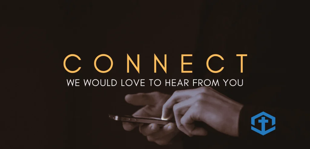 Connect With Us. We would love to hear from you.