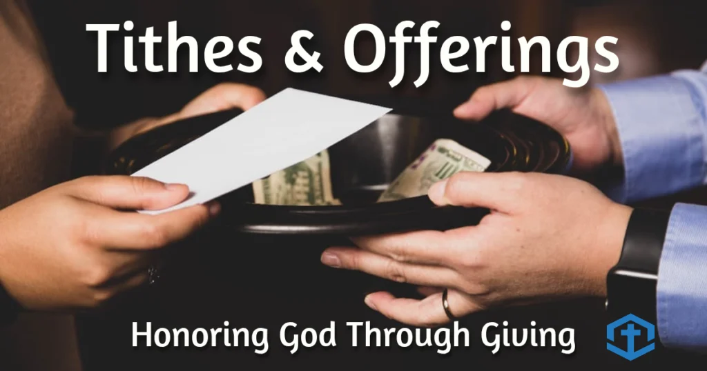 Tithes & Offerings - Honoring God Through Giving